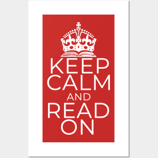 Keep Calm and Read On Posters and Art